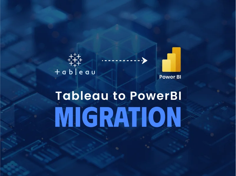 Acuvate's Seamless Tableau to Power BI Migration