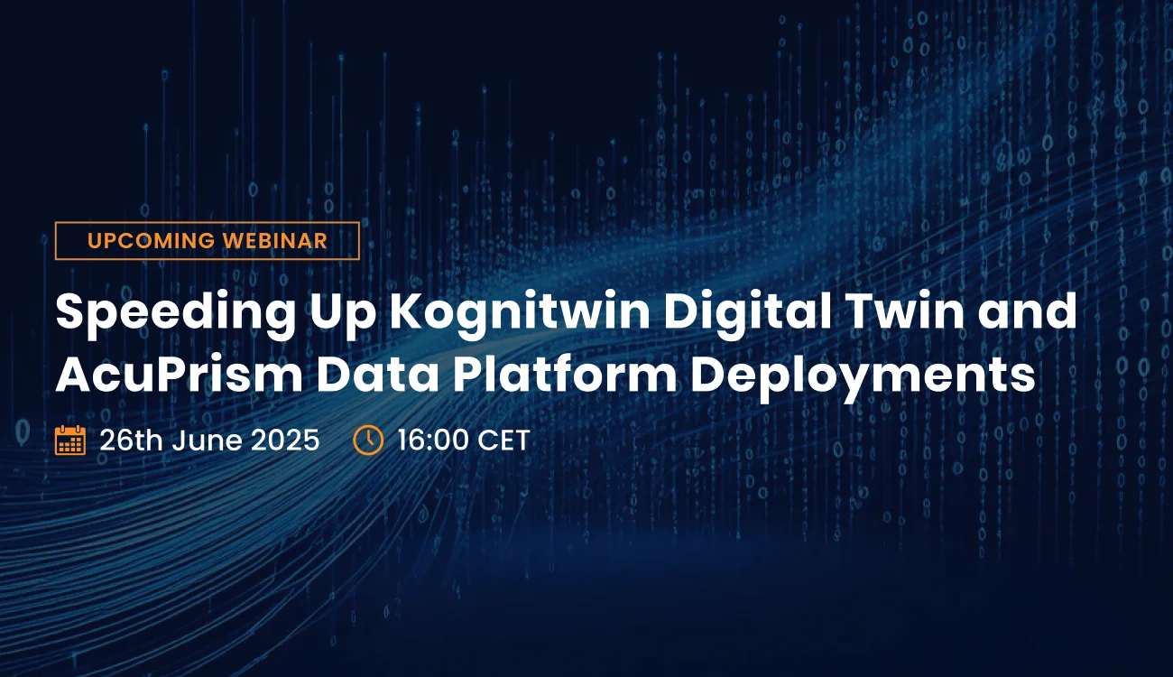Speeding Up Kognitwin Digital Twin and AcuPrism Data Platform Deployments