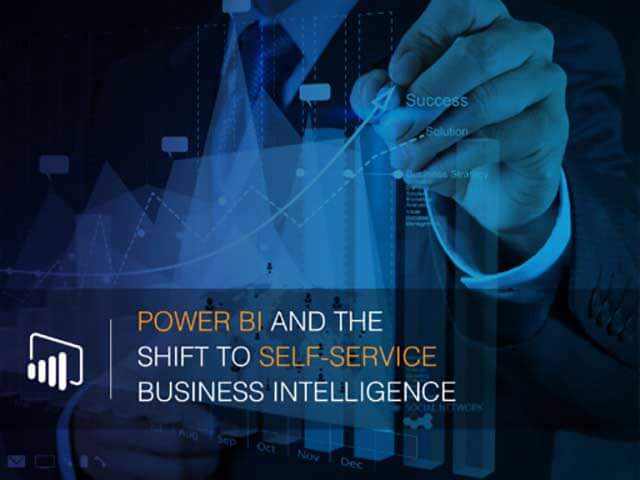 Power BI And The Shift To Self-Service Business Intelligence