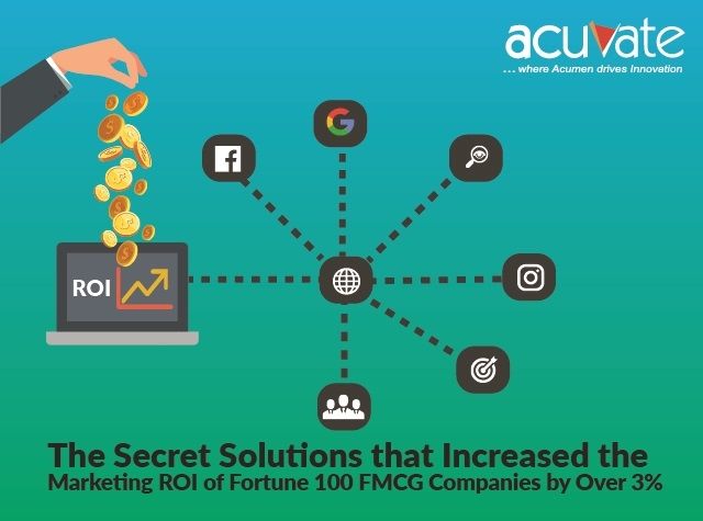 The Secret Solutions That Increased The Marketing ROI Of Fortune 100 Fmcg Companies By Over