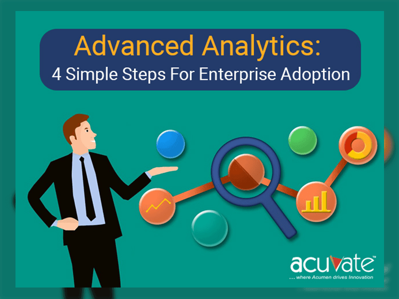 Advanced Analytics 4 Simple Steps For Enterprise Adoption