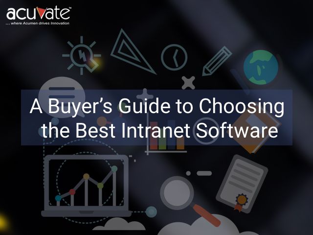 A Buyer’s Guide To Choosing The Best Intranet Software