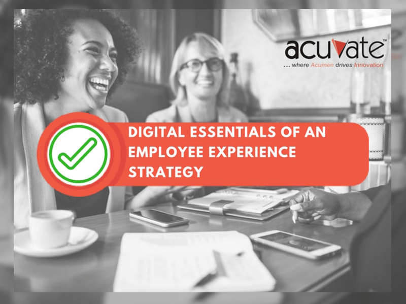 The Digital Essentials Of An Employee Experience Strategy