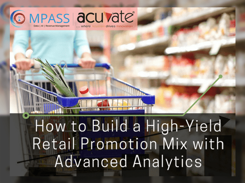 How To Build A High-Yield Retail Promotion MIX With Advanced Analytics