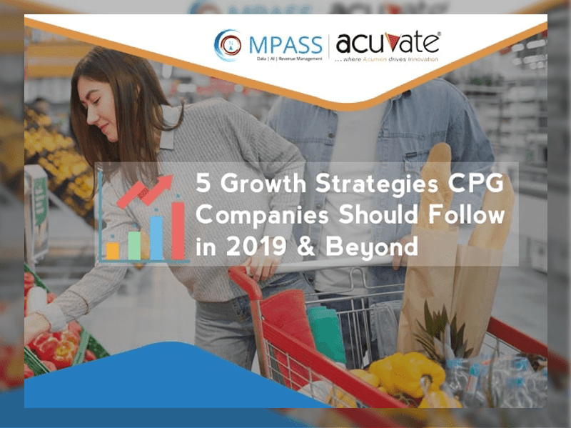5 Growth Strategies CPG Companies Should Follow In 2019 And Beyond