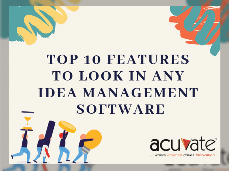 Top 10 Features To Look In Any Idea Management Software