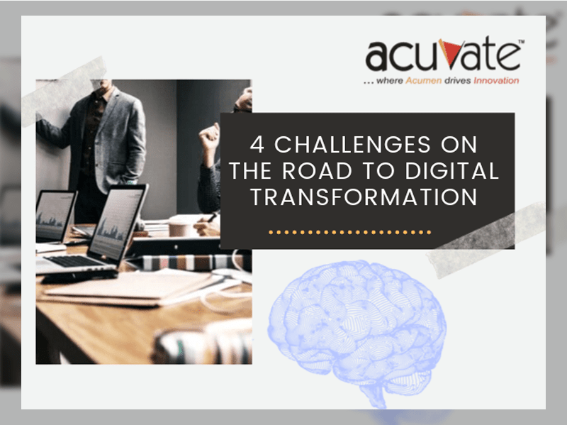 4 Challenges On The Road To Digital Transformation