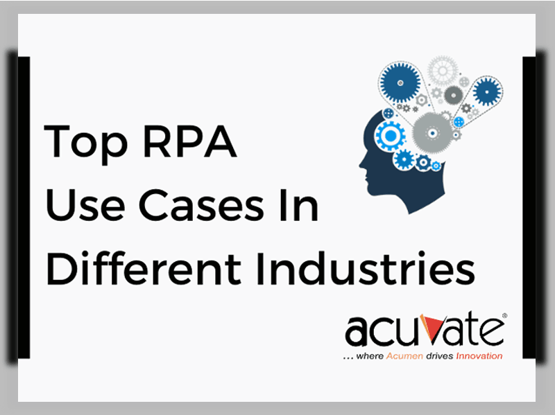 Top RPA Use Cases In Different Industries