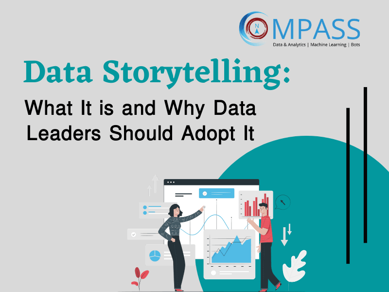 Data Storytelling What It Is And Why Data Leaders Should Adopt It