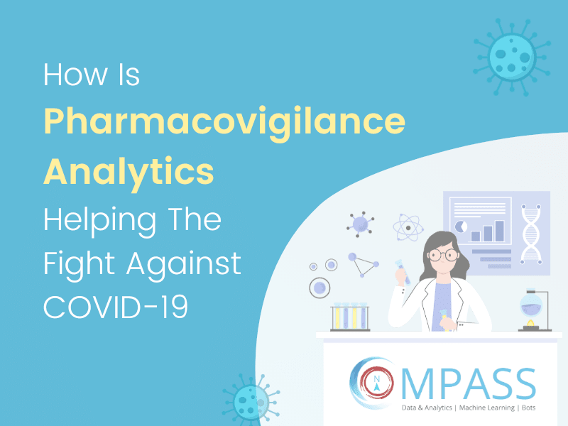 How Is Pharmacovigilance Analytics Helping The Fight Against COVID-19