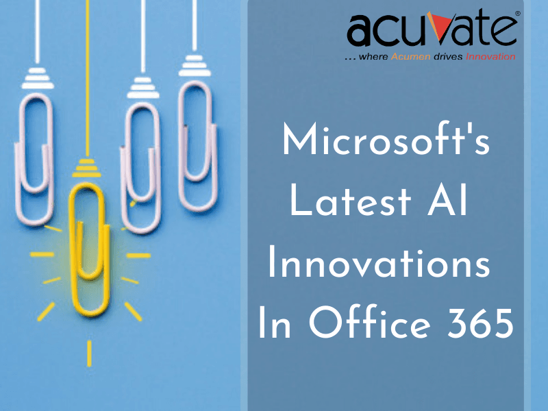 Microsoft’s Latest AI Innovations In Office 365