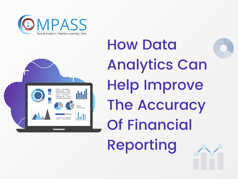 How Data Analytics Can Help Improve The Accuracy Of Financial Reporting