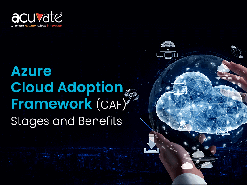 Azure Cloud Adoption Framework Stages and Benefits