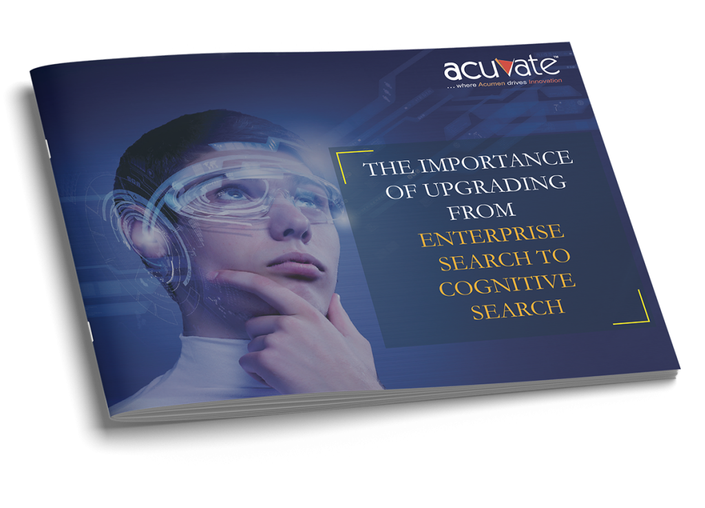 The Importance Of Upgrading From Enterprise Search To Cognitive Search