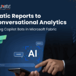 Static Reports to Conversational Analytics Using Copilot Bots in Microsoft Fabric 