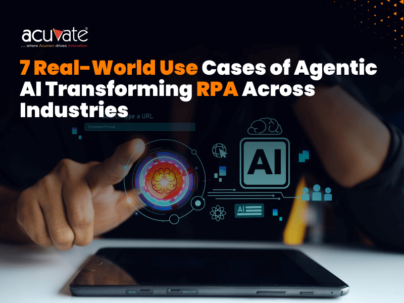 7 Real-World Use Cases of Agentic AI Transforming RPA Across Industries