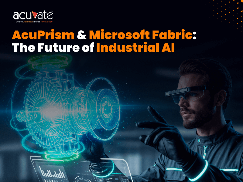 AcuPrism-Microsoft Fabric The Future of Industrial AI