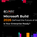 Microsoft Build 2026 Defined the Future of AI Is Your Enterprise Ready for It