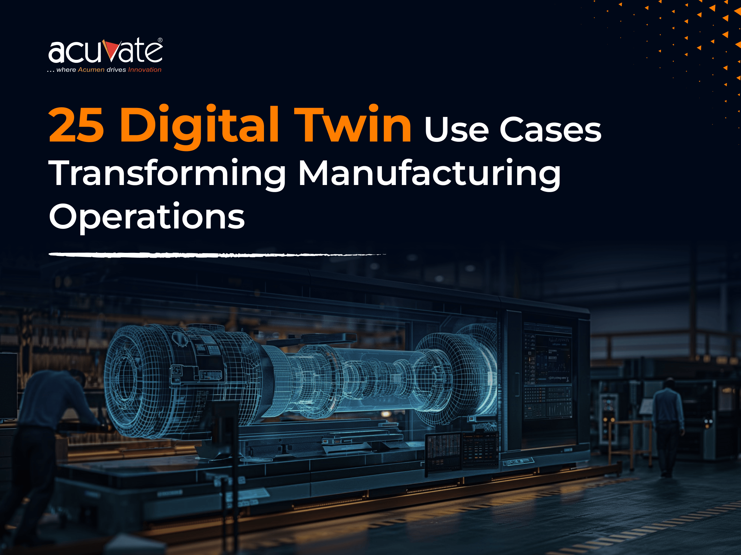 25 Digital Twin Use Cases Transforming Manufacturing Operations