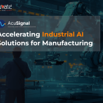 AcuSignal Accelerating Industrial AI Solutions for Manufacturing-Blog