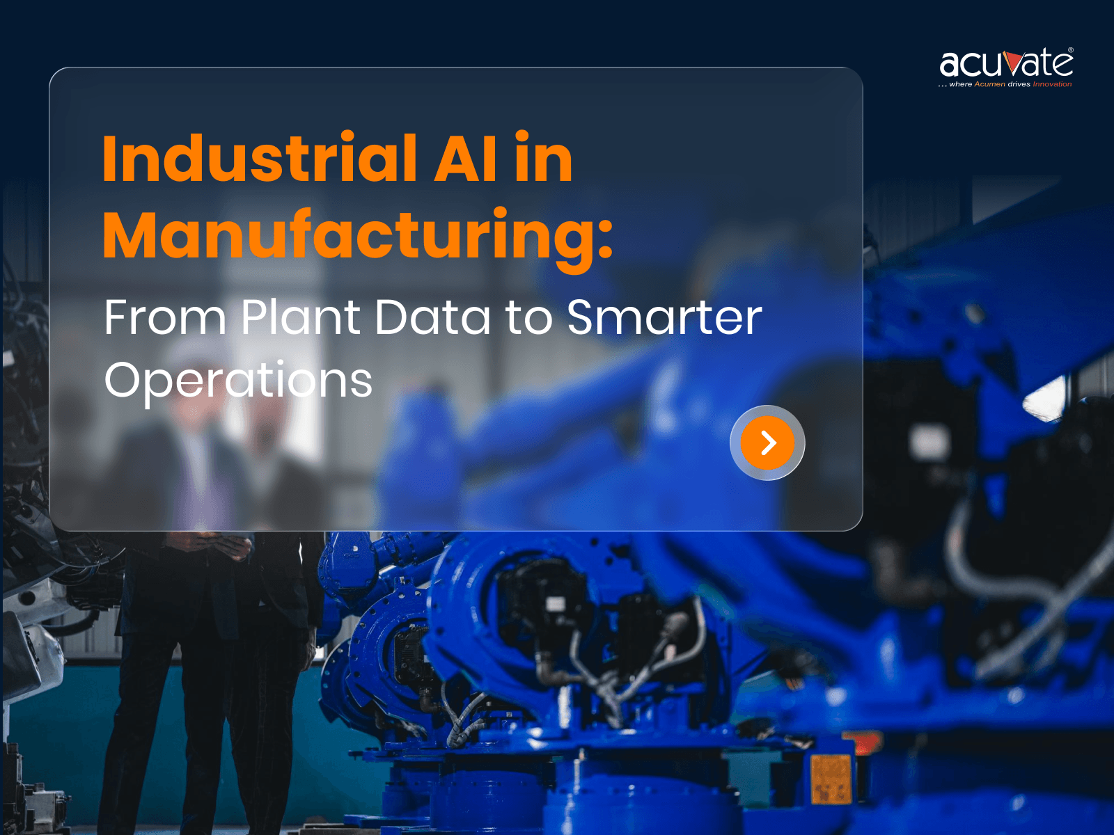 Industrial AI in Manufacturing From Plant Data to Smarter Operations-Blog